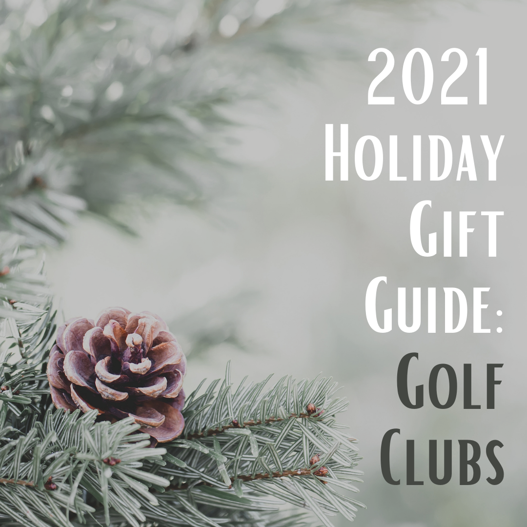 Top 10 Golf Clubs Gifts for the Holiday - Haggin Oaks