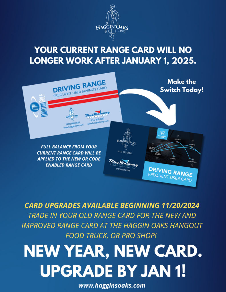 a flyer describing when and how to upgrade your current range card for a new one at Haggin Oaks and Bing Maloney.